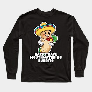 Happy Burrito Time Long Sleeve T-Shirt